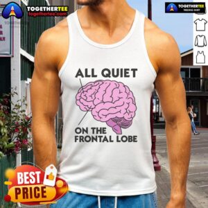 Top All Quiet on The Frontal Lobe Tank Top featuring a fun brain graphic, perfect for casual wear and neuroscience lovers.
