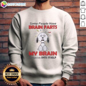 Good Peanuts Snoopy sweatshirt with humorous quote about brain farts, perfect for casual wear and Peanuts fans.