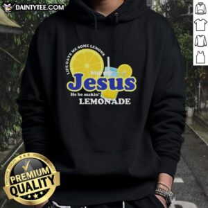Christian hoodie featuring 'Good Life Gave Me Some Lemons, Jesus' lemonade quote, perfect for casual wear and inspiration.