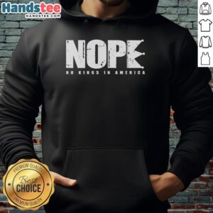 Stylish 'Nice Nope No Kings In America' hoodie displayed on a hanger, perfect for casual wear and statement fashion.