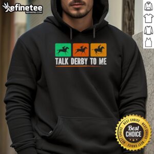 Premium Talk Derby To Me horse racing logo hoodie featuring a stylish design for racing enthusiasts.