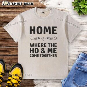 Awesome home washed t-shirt featuring a stylish design where the 'Ho' and 'Me' come together, perfect for casual wear.