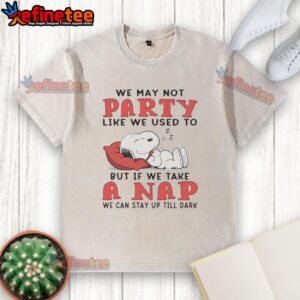 Alt Text: Original Snoopy We May Not Party Like We Used To t-shirt featuring Snoopy napping, perfect for casual wear.