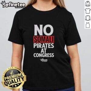 Official No Somali Pirates At Congress Ladies Tee featuring bold graphic design, perfect for casual wear and activism.