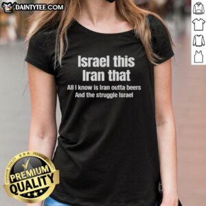 Good Israel This Iran That tee design showcasing a humorous take on beer and cultural struggles with Israel and Iran.