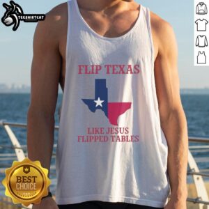 Official James Talarico Flip Texas Like Jesus Flipped Tables Tank Top featuring bold graphic design and vibrant colors.