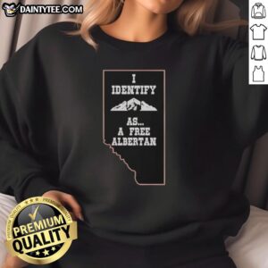 Official I Identify As A Free Albertan sweatshirt featuring stunning Alberta mountains inside the border design.