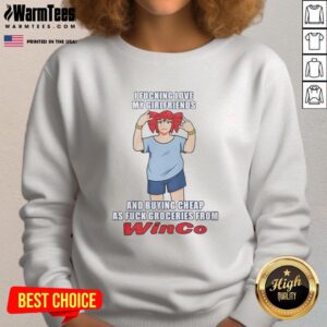 Nice I Fcking Love My Girlfriends And Buying Cheap As Fuck Groceries From Winco T-Shirt - Image 5