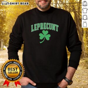 Alt Text: Nice Leprecunt Shamrock St. Patrick's Day 2026 Sweatshirt featuring a playful design and vibrant green color.