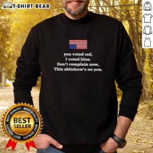 Top You Voted Red I Voted Blue sweatshirt showcasing a bold political message for voters, perfect for expressing opinions.