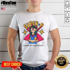 Good Super P Power Of Friendship T-Shirt featuring vibrant graphics and a fun design perfect for friendship-themed outfits.