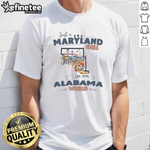 Maryland girl in Alabama world t-shirt featuring state map outline design, perfect for proud Maryland residents.