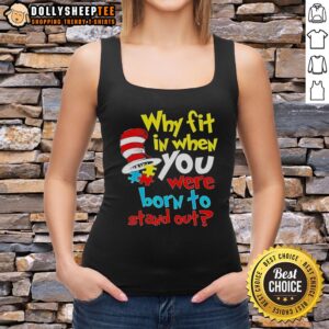 Original Dr. Seuss 'Why Fit In? Born to Stand Out' tank top featuring colorful design and playful typography.