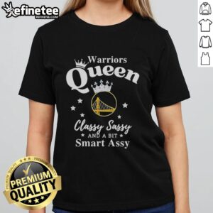 Official Golden State Warriors ladies tee featuring 'Classy, Sassy, and a Bit Smart Assy' design for stylish fans.