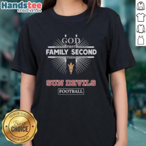 Alt Text: Ladies tee featuring 'God First, Family Second, Then Sun Devils Football' design for Arizona State Sun Devils fans.