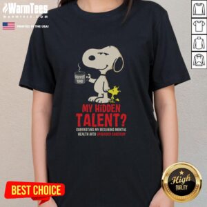 Funny Snoopy tee showcasing humor in mental health with sarcasm, perfect for ladies who appreciate witty designs.
