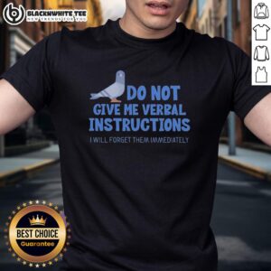 Official Do Not Give Me Verbal Instructions I Will Forget Them Immediately ADHD Dove T-Shirt design in vibrant colors.