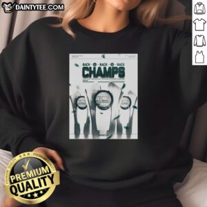 Alt Text: Awesome Michigan State Spartans Regular Season Champions sweatshirt celebrating back-to-back-to-back wins.