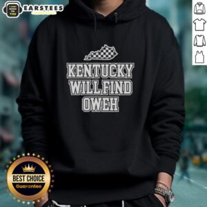 Good Kentucky Will Find Oweh hoodie displayed on a mannequin, showcasing its stylish design and comfortable fit.