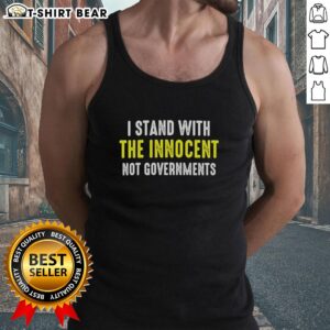 Official I Stand With The Innocent Not Governments tank top showcasing bold text design promoting justice and individual rights.