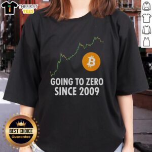 Bitcoin Ladies Tee featuring 'Top Going to Zero Since 2009' slogan, perfect for cryptocurrency enthusiasts and fashion lovers.