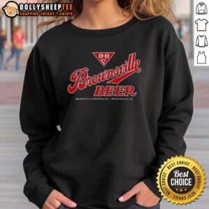 Alt Text: Cozy Original Brownsville Beer sweatshirt from Brownsville, PA, featuring a stylish design for local pride and comfort.