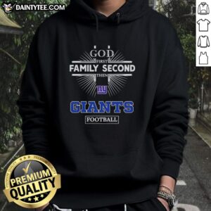 New York Giants hoodie with 'God First, Family Second, Then Giants' design, perfect for passionate fans.