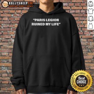 Stylish 'Awesome Paris Legion Ruined My Life' hoodie in black, perfect for casual wear and showcasing your unique style.