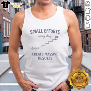 Motivational tank top design with 'Pretty Small Effort Every Day Creates Massive Results' text for fitness enthusiasts.