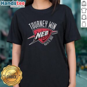 Nice Tourney Win NEB March 19, 2025 logo on a ladies tee, celebrating a successful sports event in Nebraska.