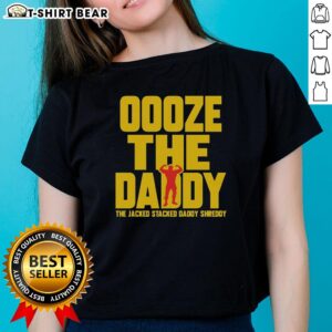 Pretty Ooze The Daddy Jacked Stacked Daddy Shreddy Ladies Tee in vibrant colors, showcasing a stylish and trendy design.