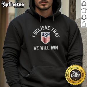 Alt Text: Premium Crest I Believe That We Will Win USA Hoodie in vibrant colors, perfect for sports fans and patriotic celebrations.