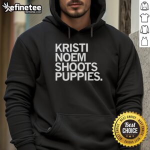 Premium Kristi Noem shoots puppies hoodie featuring a playful design with adorable puppies and vibrant colors.