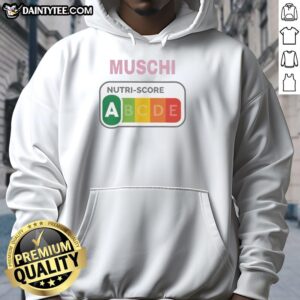 Awesome Muschi Nutri-Score hoodie featuring the European food nutrition rating system design for health enthusiasts.