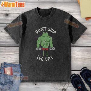 Awesome frog graphic on a 'Don't Skip Leg Day' washed t-shirt, perfect for fitness lovers and frog enthusiasts.