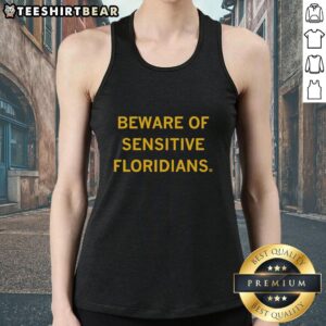 Official Beware of Sensitive Floridians tank top featuring vibrant design, perfect for casual wear in Florida.