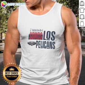 Premium Noches Ene Be A Somos Los New Orleans Pelicans tank top featuring vibrant team colors and logo design.