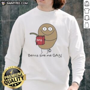 Funny 'Good Beans Give Me Gas' meme sweatshirt featuring a humorous design, perfect for bean lovers and meme enthusiasts.