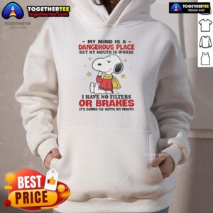 Cool hoodie featuring Snoopy and the quote 'My Mind Is A Dangerous Place But My Mouth Is Worse' - Perfect for fans!