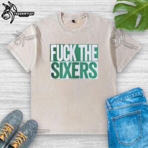 Official Boston Celtics 'Fuck The Sixers' Washed T-Shirt featuring team colors and logo, perfect for fans.