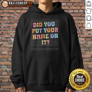 Alt Text: Official Did You Put Your Name On It Hoodie in black, showcasing a stylish design perfect for casual wear.