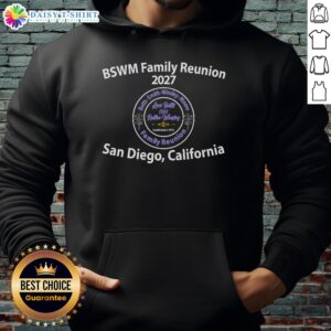 Alt Text: Top BSWM Family Reunion 2027 hoodie featuring San Diego, California design in vibrant colors.