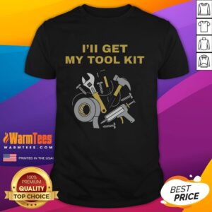 Official Fix It Mode I'll Get My Tool Kit T-Shirt featuring a stylish design for DIY enthusiasts and tool lovers.