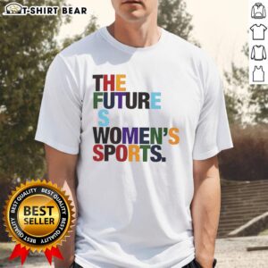 Alt Text: Pretty The Future Is Women's Sports rainbow graphic t-shirt showcasing empowerment and style in women's athletic wear.