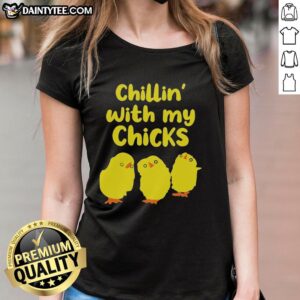 Nice Chilling With My Chicks T-Shirt - Image 3
