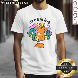 Nice Dream Big Classic T-Shirt featuring a motivational graphic design in a stylish fit for everyday wear.