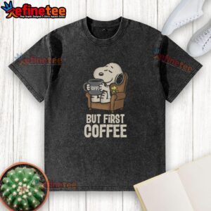 Casual style: 'Nice, I Will Have My Coffee First' washed t-shirt featuring a relaxed fit and soft fabric.