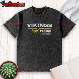 Premium Minnesota Vikings Now By Chat Sports washed t-shirt featuring team colors and logo for stylish fan wear.
