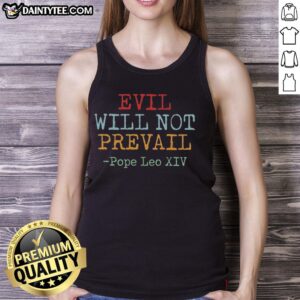 Awesome Evil Will Not Prevail tank top featuring Pope Leo XIV design, perfect for bold fashion statements.