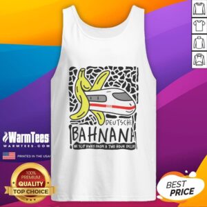 Funny tank top design featuring 'Nice Deutsche Bahn, one slip away from a two-hour delay' text for train enthusiasts.